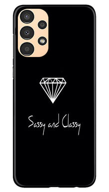 Sassy and Classy Mobile Back Case for Samsung Galaxy A13 (Design - 233)