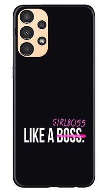 Like a Girl Boss Mobile Back Case for Samsung Galaxy A13 (Design - 234)
