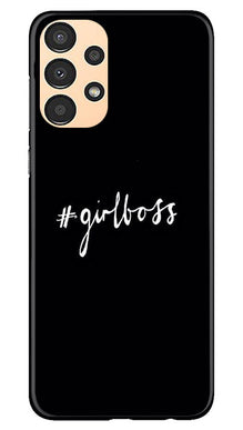 #GirlBoss Mobile Back Case for Samsung Galaxy A13 (Design - 235)