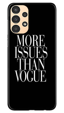 More Issues than Vague Mobile Back Case for Samsung Galaxy A13 (Design - 74)