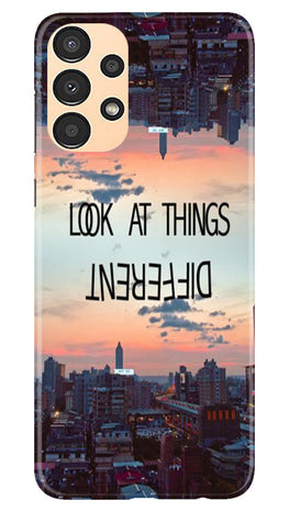 Look at things different Case for Samsung Galaxy A13