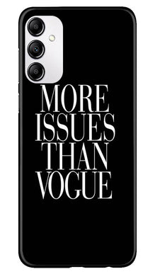 More Issues than Vague Mobile Back Case for Samsung Galaxy A14 5G (Design - 74)