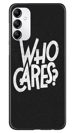 Who Cares Case for Samsung Galaxy M14 5G