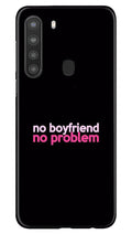 No Boyfriend No problem Case for Samsung Galaxy A21  (Design - 138)