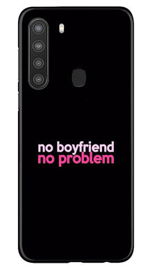 No Boyfriend No problem Mobile Back Case for Samsung Galaxy A21  (Design - 138)