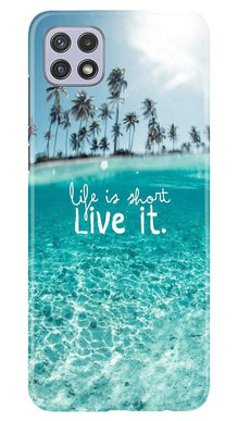 Life is short live it Mobile Back Case for Samsung Galaxy A22 (Design - 45)