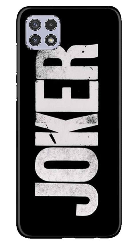 Joker Mobile Back Case for Samsung Galaxy A22 (Design - 327)