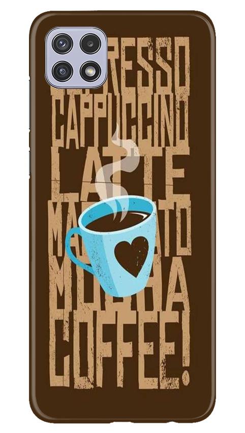 Love Coffee Mobile Back Case for Samsung Galaxy A22 (Design - 351)