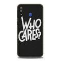 Who Cares Case for Samsung Galaxy M20