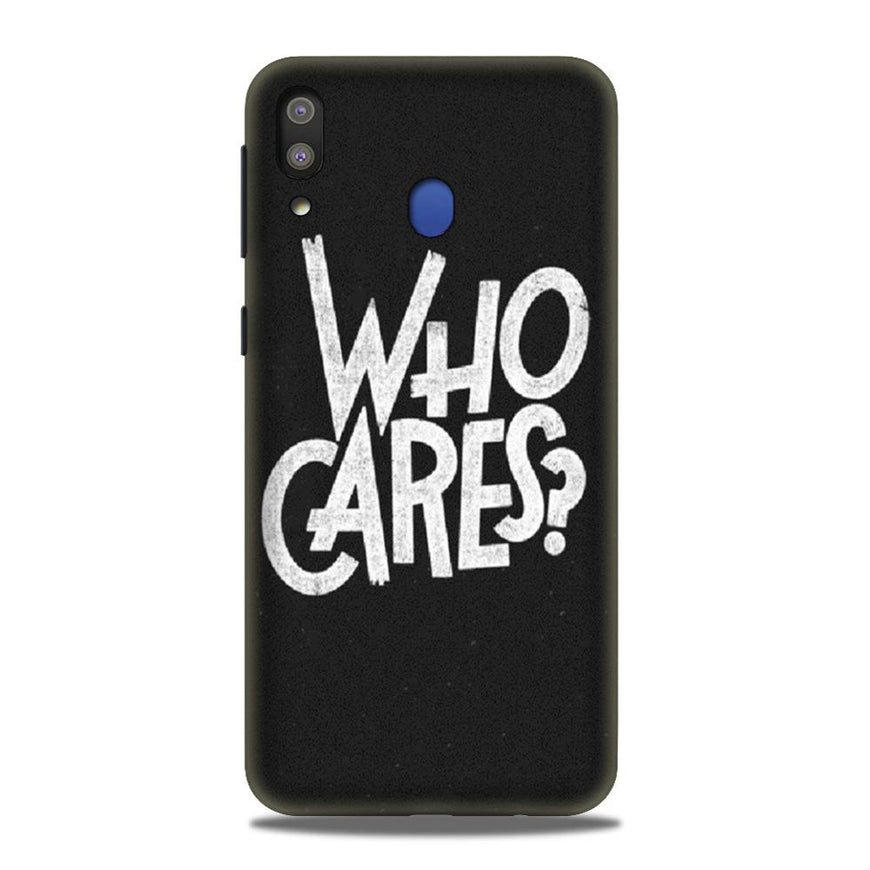 Who Cares Case for Samsung Galaxy M20