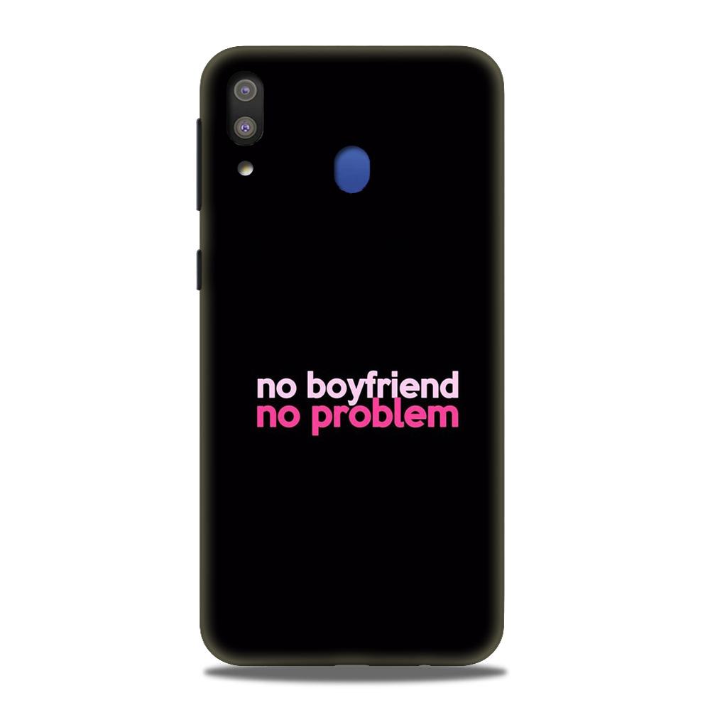 No Boyfriend No problem Case for Samsung Galaxy A30(Design - 138)