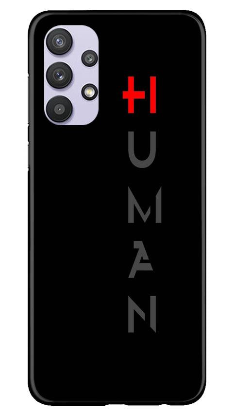 Human Case for Samsung Galaxy A32(Design - 141)