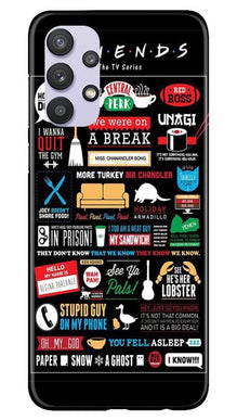 Friends Mobile Back Case for Samsung Galaxy A32  (Design - 145)
