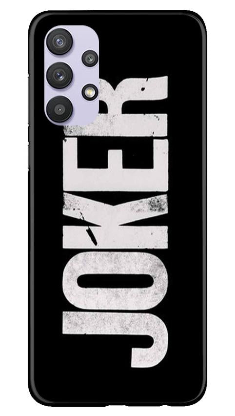 Joker Mobile Back Case for Samsung Galaxy A32 (Design - 327)