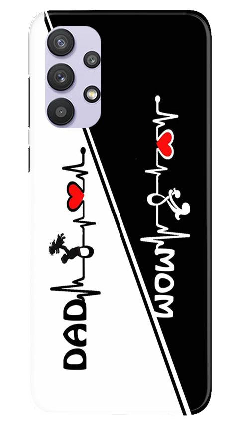 Love Mom Dad Mobile Back Case for Samsung Galaxy A32 (Design - 385)