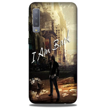 I am Back Mobile Back Case for Galaxy A50 (Design - 296)