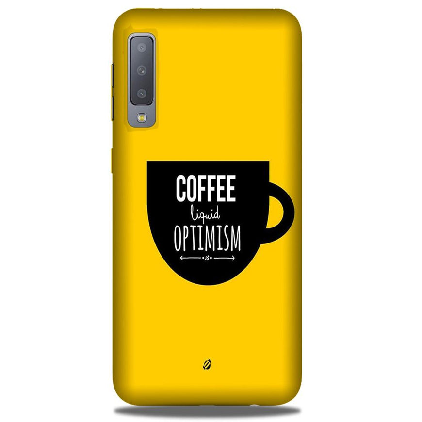Coffee Optimism Mobile Back Case for Galaxy A50 (Design - 353)