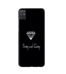 Sassy and Classy Mobile Back Case for Samsung Galaxy A51 (Design - 264)