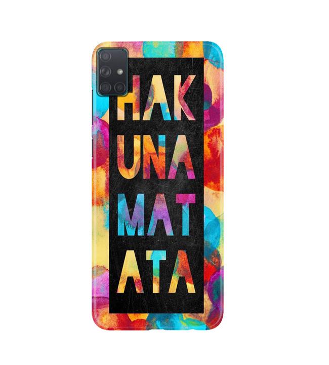 Hakuna Matata Mobile Back Case for Samsung Galaxy A51(Design - 323)