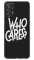Who Cares Case for Samsung Galaxy A72