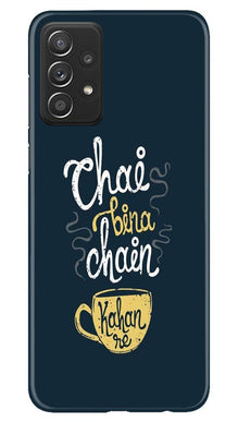 Chai Bina Chain Kahan Mobile Back Case for Samsung Galaxy A72  (Design - 144)