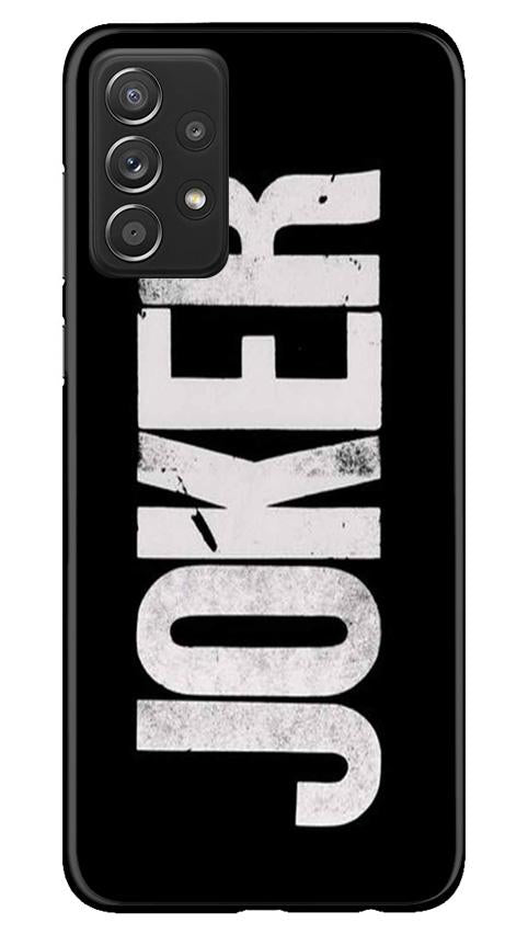Joker Mobile Back Case for Samsung Galaxy A52 (Design - 327)