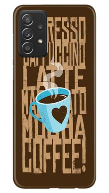 Love Coffee Mobile Back Case for Samsung Galaxy A72 (Design - 351)
