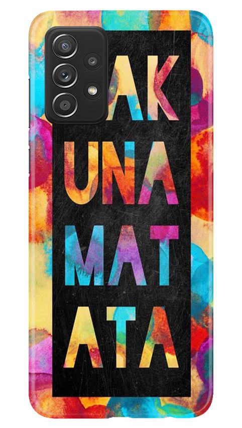 Hakuna Matata Mobile Back Case for Samsung Galaxy A52 5G (Design - 323)