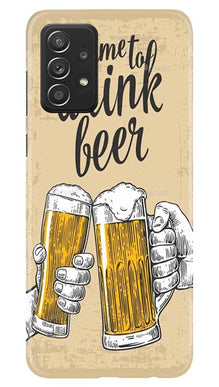 Drink Beer Mobile Back Case for Samsung Galaxy A52 5G (Design - 328)