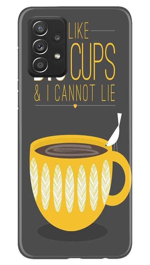 Big Cups Coffee Mobile Back Case for Samsung Galaxy A52 5G (Design - 352)