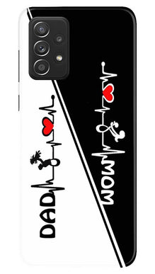 Love Mom Dad Mobile Back Case for Samsung Galaxy A52 5G (Design - 385)
