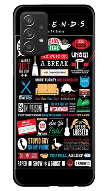 Friends Mobile Back Case for Samsung Galaxy A53  (Design - 145)
