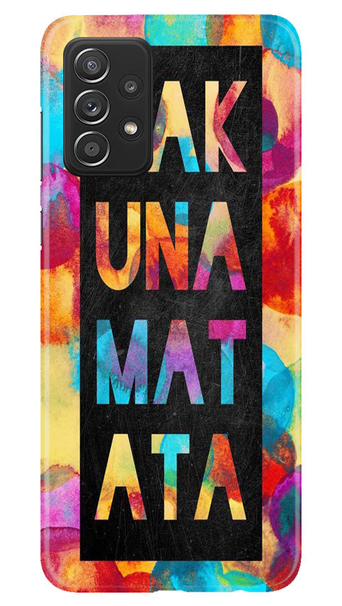 Hakuna Matata Mobile Back Case for Samsung Galaxy A73 5G (Design - 285)