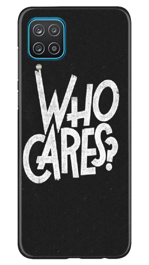 Who Cares Case for Samsung Galaxy F12