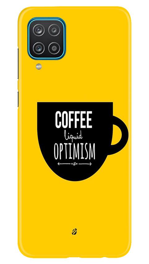Coffee Optimism Mobile Back Case for Samsung Galaxy F12 (Design - 353)