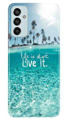 Life is short live it Mobile Back Case for Samsung Galaxy F13 (Design - 45)