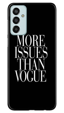 More Issues than Vague Mobile Back Case for Samsung Galaxy M13 (Design - 74)