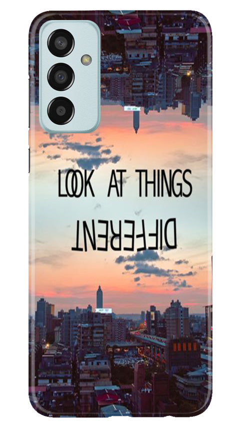 Look at things different Case for Samsung Galaxy M13