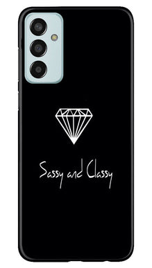 Sassy and Classy Mobile Back Case for Samsung Galaxy M13 (Design - 233)