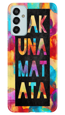 Hakuna Matata Mobile Back Case for Samsung Galaxy M13 (Design - 285)