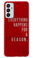 Everything Happens Reason Mobile Back Case for Samsung Galaxy F13 (Design - 337)