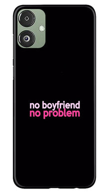 No Boyfriend No problem Mobile Back Case for Samsung Galaxy F14 5G  (Design - 138)