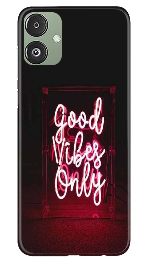 Good Vibes Only Mobile Back Case for Samsung Galaxy F14 5G (Design - 314)