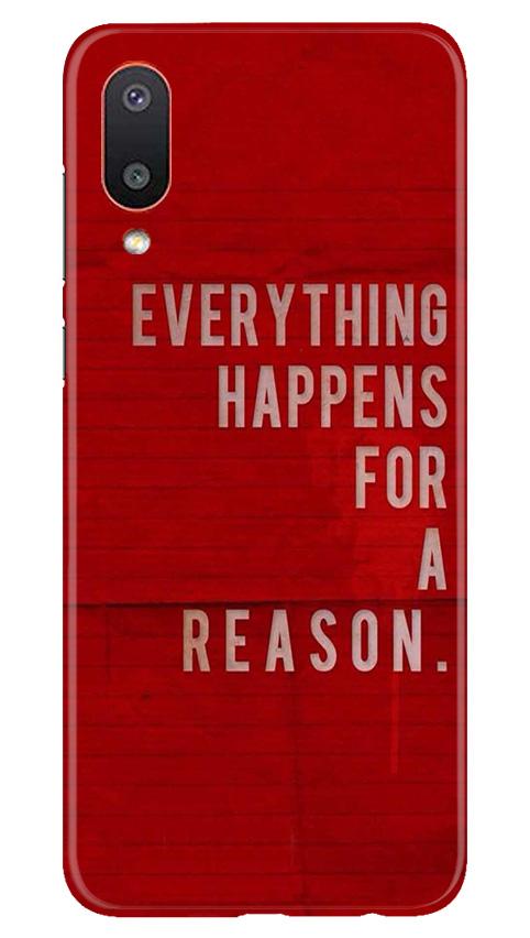 Everything Happens Reason Mobile Back Case for Samsung Galaxy M02 (Design - 378)