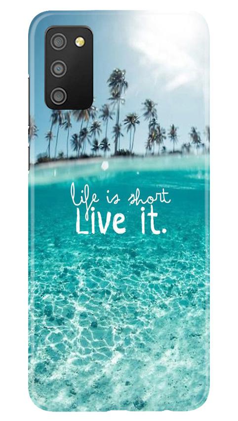 Life is short live it Case for Samsung Galaxy F02s