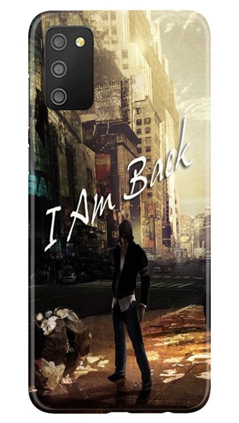 I am Back Case for Samsung Galaxy M02s (Design No. 296)