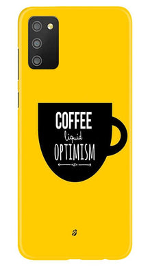 Coffee Optimism Mobile Back Case for Samsung Galaxy F02s (Design - 353)
