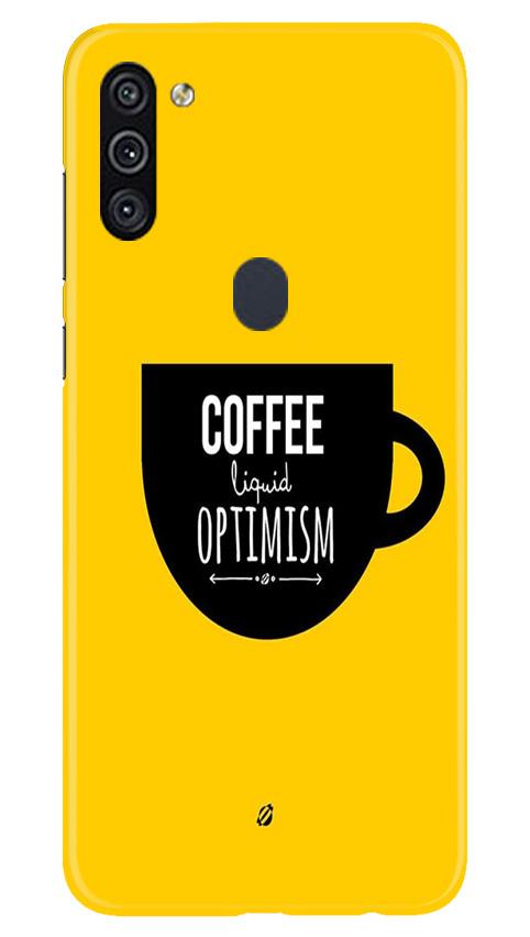 Coffee Optimism Mobile Back Case for Samsung Galaxy M11 (Design - 353)