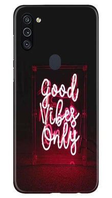 Good Vibes Only Mobile Back Case for Samsung Galaxy M11 (Design - 354)