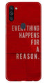 Everything Happens Reason Mobile Back Case for Samsung Galaxy M11 (Design - 378)